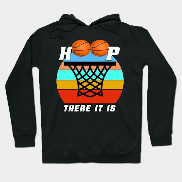 Basketball Hoop There It Is Hoodie by semsim